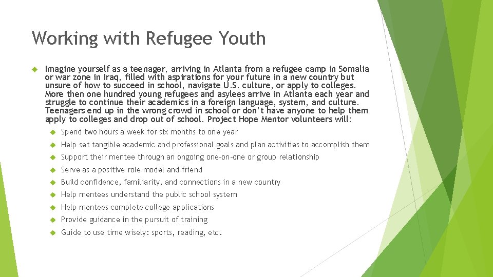 Working with Refugee Youth Imagine yourself as a teenager, arriving in Atlanta from a