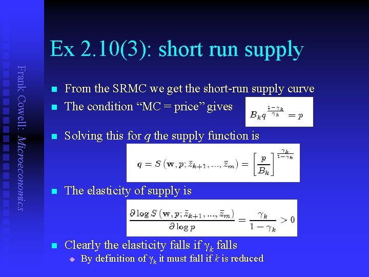 Ex 2. 10(3): short run supply Frank Cowell: Microeconomics n From the SRMC we