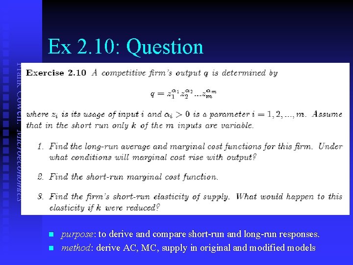 Ex 2. 10: Question Frank Cowell: Microeconomics n n purpose: to derive and compare