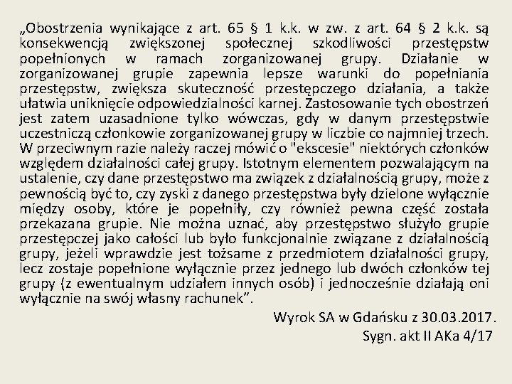 „Obostrzenia wynikające z art. 65 § 1 k. k. w zw. z art. 64