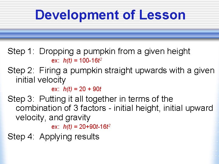 Development of Lesson Step 1: Dropping a pumpkin from a given height ex: h(t)