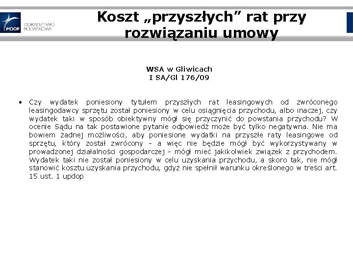 Koszt „przyszłych” rat przy rozwiązaniu umowy WSA w Gliwicach I SA/Gl 176/09 • Czy