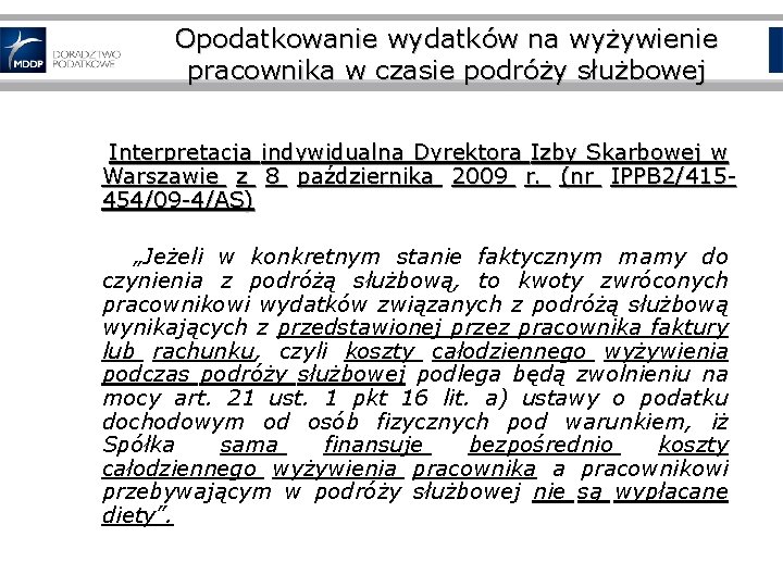 Opodatkowanie wydatków na wyżywienie pracownika w czasie podróży służbowej Interpretacja indywidualna Dyrektora Izby Skarbowej