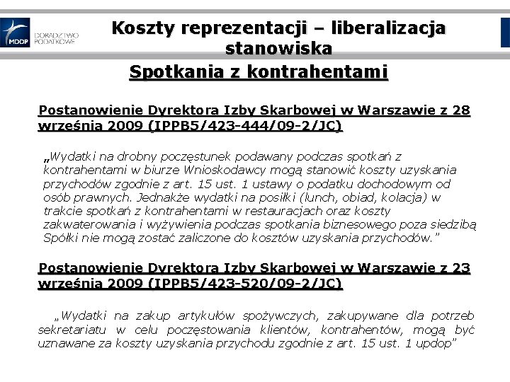 Koszty reprezentacji – liberalizacja stanowiska Spotkania z kontrahentami Postanowienie Dyrektora Izby Skarbowej w Warszawie