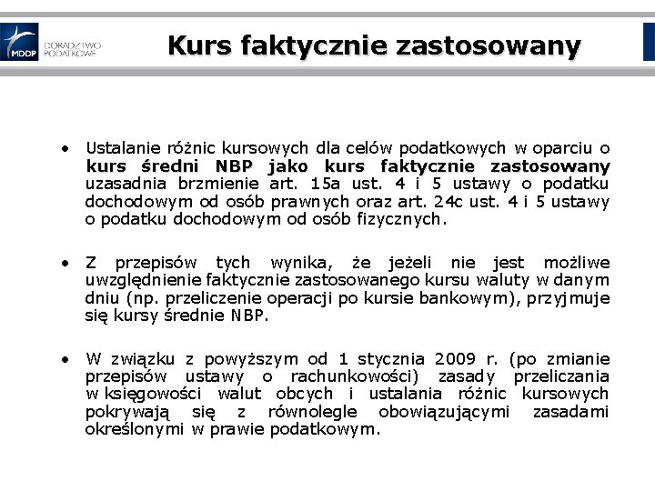 Kurs faktycznie zastosowany • Ustalanie różnic kursowych dla celów podatkowych w oparciu o kurs