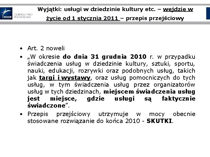 Wyjątki: usługi w dziedzinie kultury etc. – wejdzie w życie od 1 stycznia 2011