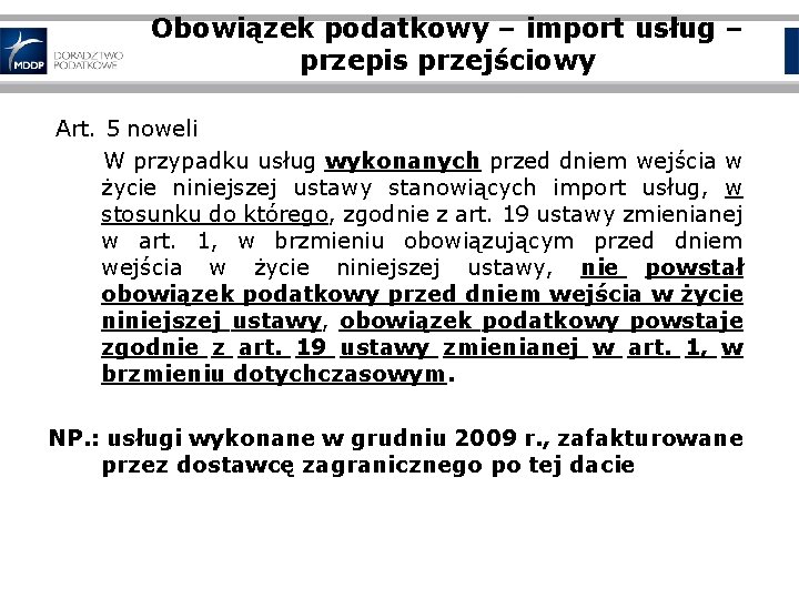 Obowiązek podatkowy – import usług – przepis przejściowy Art. 5 noweli W przypadku usług