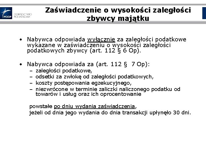 Zaświadczenie o wysokości zaległości zbywcy majątku • Nabywca odpowiada wyłącznie za zaległości podatkowe wykazane