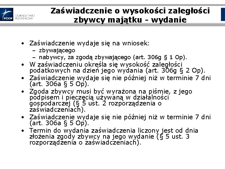 Zaświadczenie o wysokości zaległości zbywcy majątku - wydanie • Zaświadczenie wydaje się na wniosek: