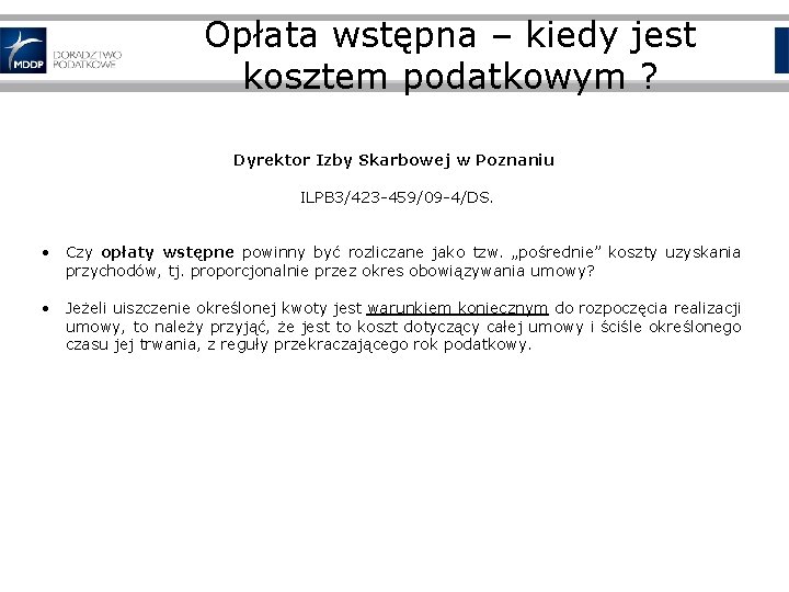 Opłata wstępna – kiedy jest kosztem podatkowym ? Dyrektor Izby Skarbowej w Poznaniu ILPB