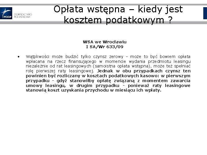 Opłata wstępna – kiedy jest kosztem podatkowym ? WSA we Wrocławiu I SA/Wr 633/09