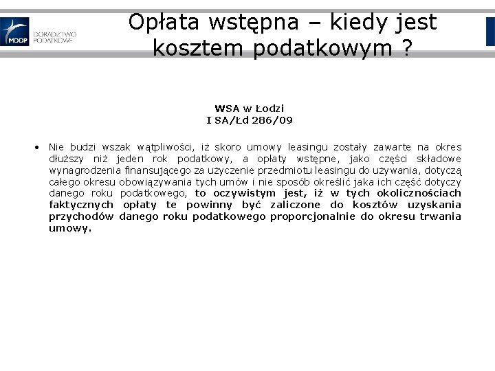 Opłata wstępna – kiedy jest kosztem podatkowym ? WSA w Łodzi I SA/Łd 286/09