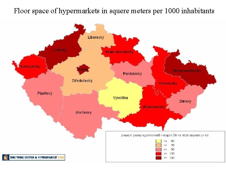 Floor space of hypermarkets in squere meters per 1000 inhabitants 