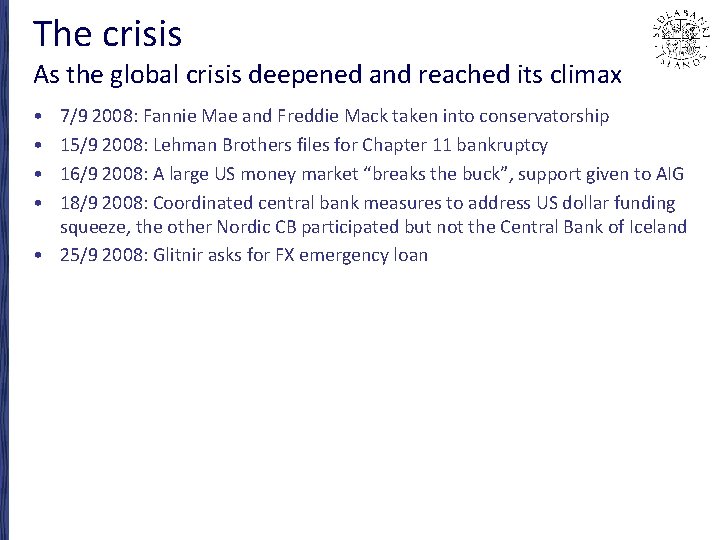 The crisis As the global crisis deepened and reached its climax • • 7/9