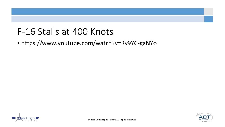 F-16 Stalls at 400 Knots • https: //www. youtube. com/watch? v=Rv 9 YC-ga. NYo