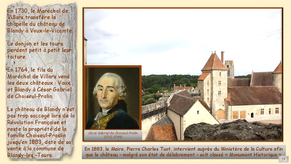 En 1730, le Maréchal de Villars transfère la chapelle du château de Blandy à