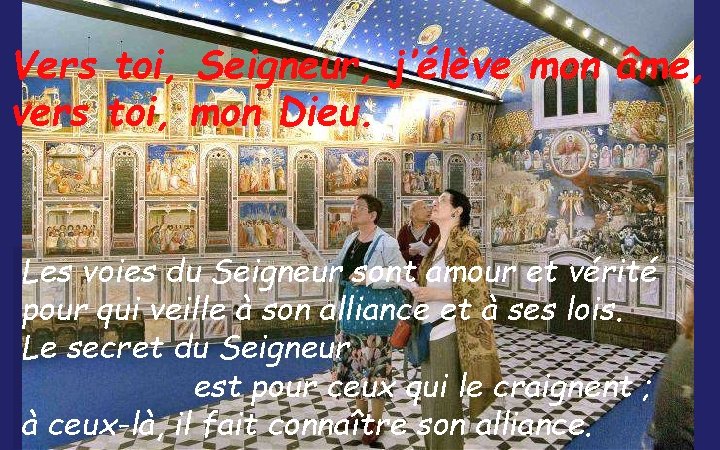 Vers toi, Seigneur, j’élève mon âme, vers toi, mon Dieu. Les voies du Seigneur