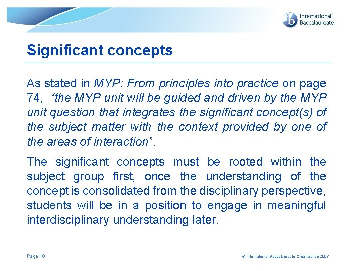 Significant concepts As stated in MYP: From principles into practice on page 74, “the