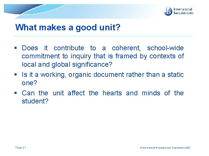 What makes a good unit? Does it contribute to a coherent, school-wide commitment to