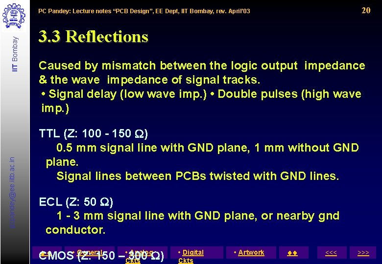 20 pcpandey@ee. iitb. ac. in IIT Bombay PC Pandey: Lecture notes “PCB Design”, EE