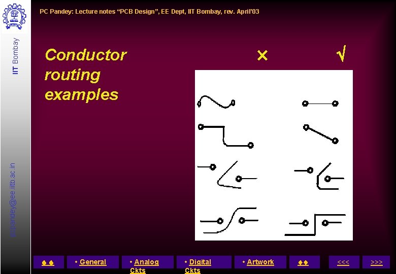  Conductor routing examples pcpandey@ee. iitb. ac. in IIT Bombay PC Pandey: Lecture notes