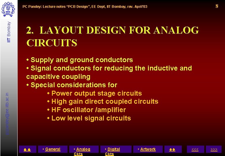 8 pcpandey@ee. iitb. ac. in IIT Bombay PC Pandey: Lecture notes “PCB Design”, EE