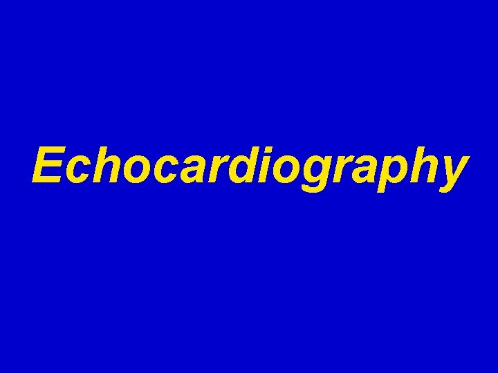 Echocardiography 