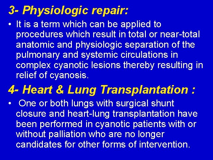 3 - Physiologic repair: • It is a term which can be applied to
