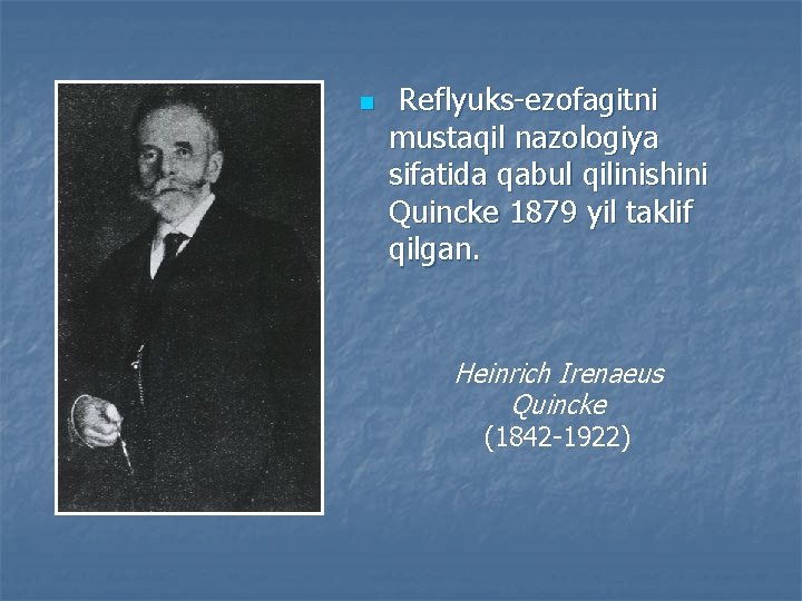 n Reflyuks-ezofagitni mustaqil nazologiya sifatida qabul qilinishini Quincke 1879 yil taklif qilgan. Heinrich Irenaeus