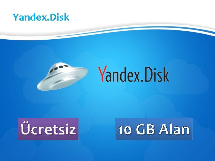 Yandex. Disk Ücretsiz 10 GB Alan 