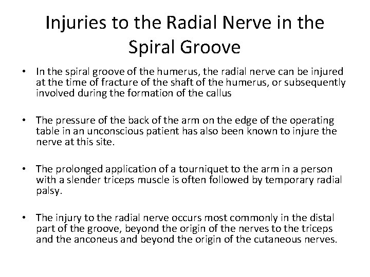 Injuries to the Radial Nerve in the Spiral Groove • In the spiral groove