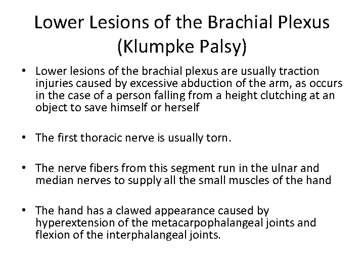 Lower Lesions of the Brachial Plexus (Klumpke Palsy) • Lower lesions of the brachial