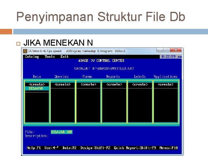 Penyimpanan Struktur File Db JIKA MENEKAN N 