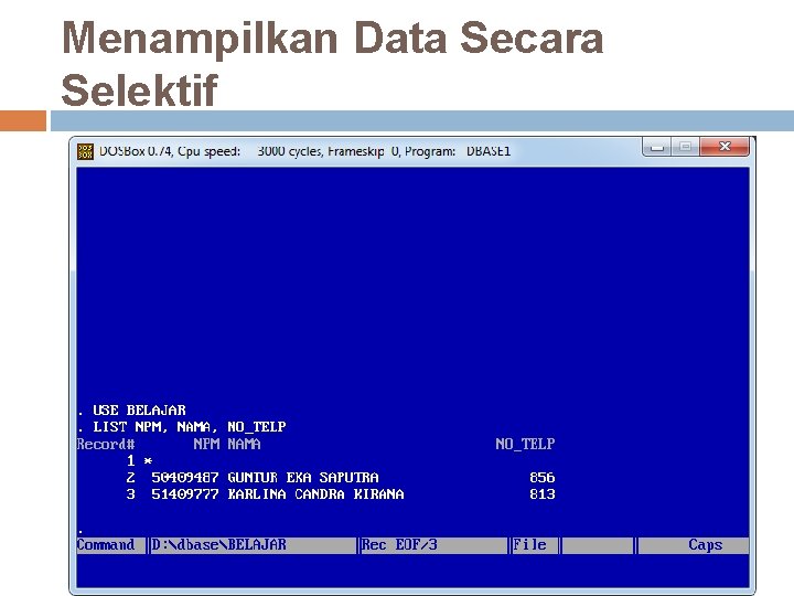 Menampilkan Data Secara Selektif 