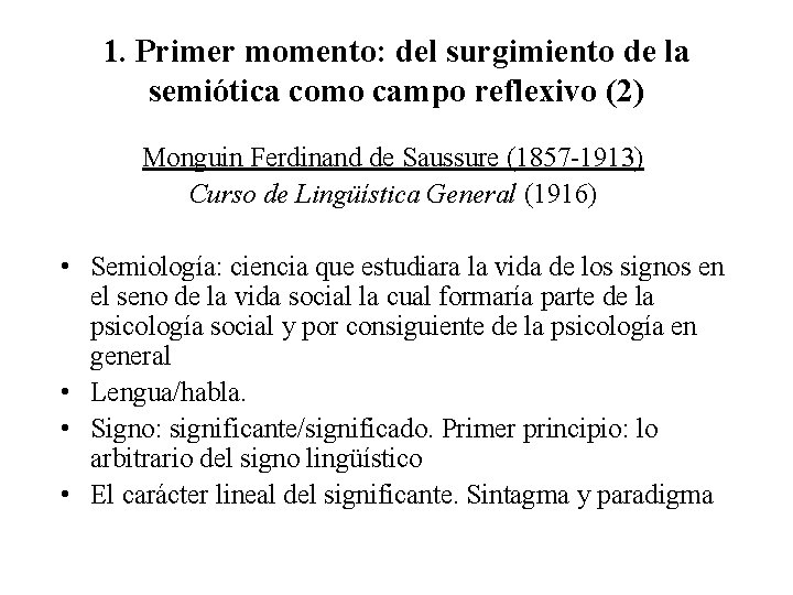 1. Primer momento: del surgimiento de la semiótica como campo reflexivo (2) Monguin Ferdinand