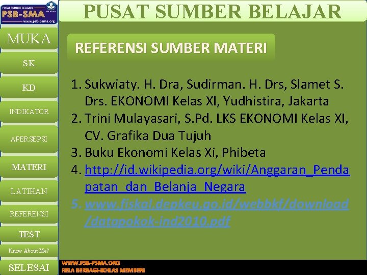PUSAT SUMBER BELAJAR MUKA SK KD INDIKATOR APERSEPSI MATERI LATIHAN REFERENSI TEST Know About