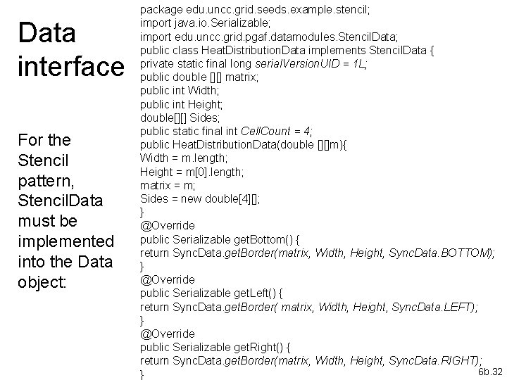 Data interface For the Stencil pattern, Stencil. Data must be implemented into the Data