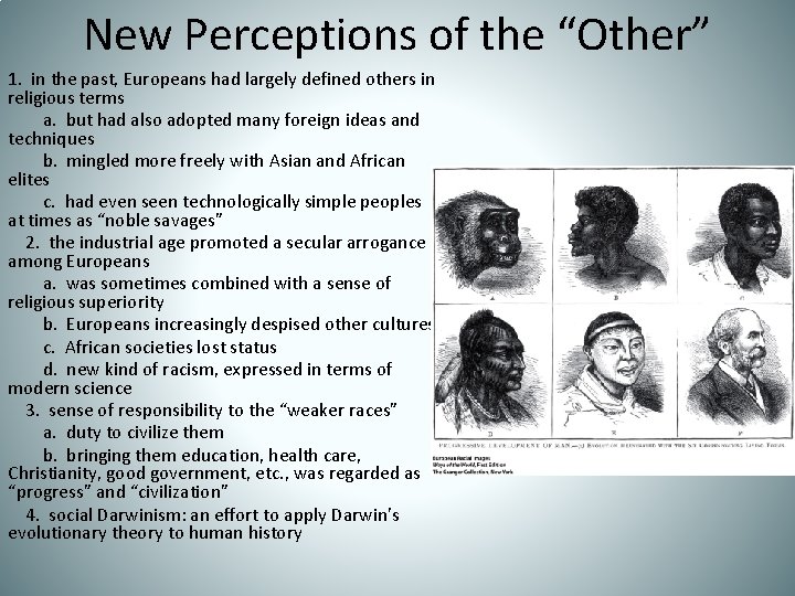 New Perceptions of the “Other” 1. in the past, Europeans had largely defined others