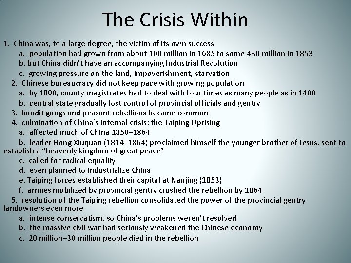 The Crisis Within 1. China was, to a large degree, the victim of its