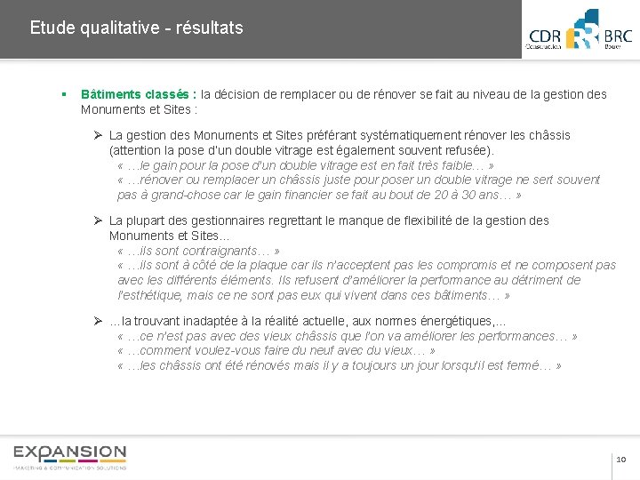 2013 Etude qualitative - résultats § Bâtiments classés : la décision de remplacer ou