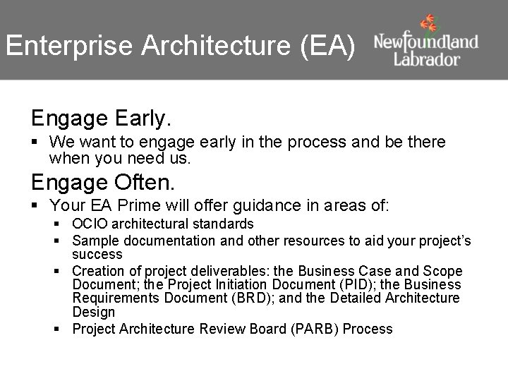 Enterprise Architecture (EA) Engage Early. § We want to engage early in the process