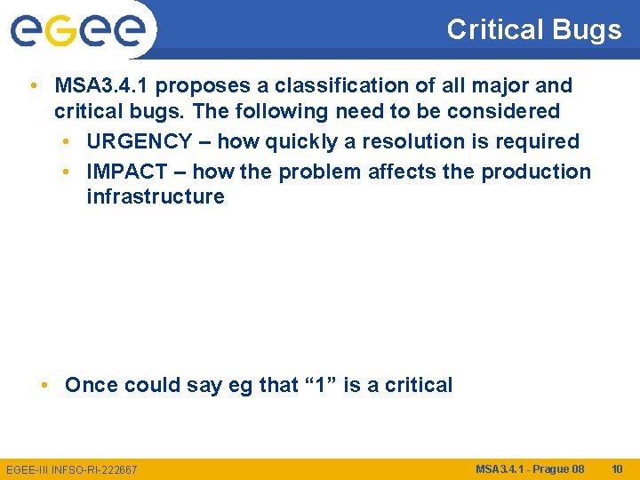 Critical Bugs • MSA 3. 4. 1 proposes a classification of all major and