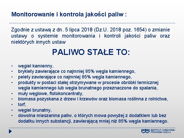 Monitorowanie i kontrola jakości paliw : Zgodnie z ustawą z dn. 5 lipca 2018