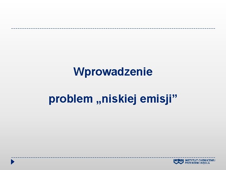 Wprowadzenie problem „niskiej emisji” 