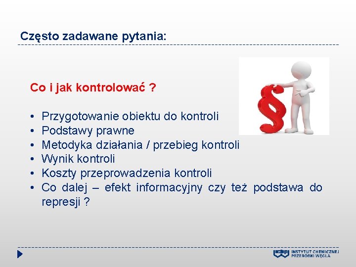 Często zadawane pytania: Co i jak kontrolować ? • • • Przygotowanie obiektu do