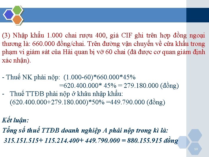 (3) Nhập khẩu 1. 000 chai rượu 400, giá CIF ghi trên hợp đồng