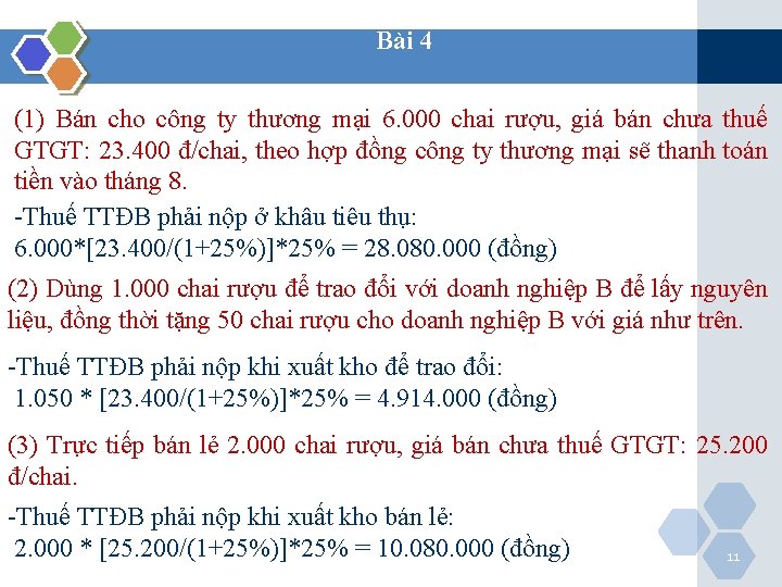 Bài 4 (1) Bán cho công ty thương mại 6. 000 chai rượu, giá