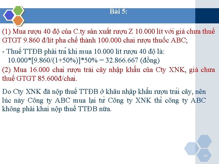 Bài 5: (1) Mua rượu 40 độ của C. ty sản xuất rượu Z