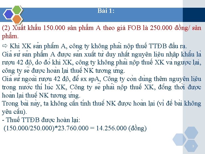 Bài 1: (2) Xuất khẩu 150. 000 sản phẩm A theo giá FOB là