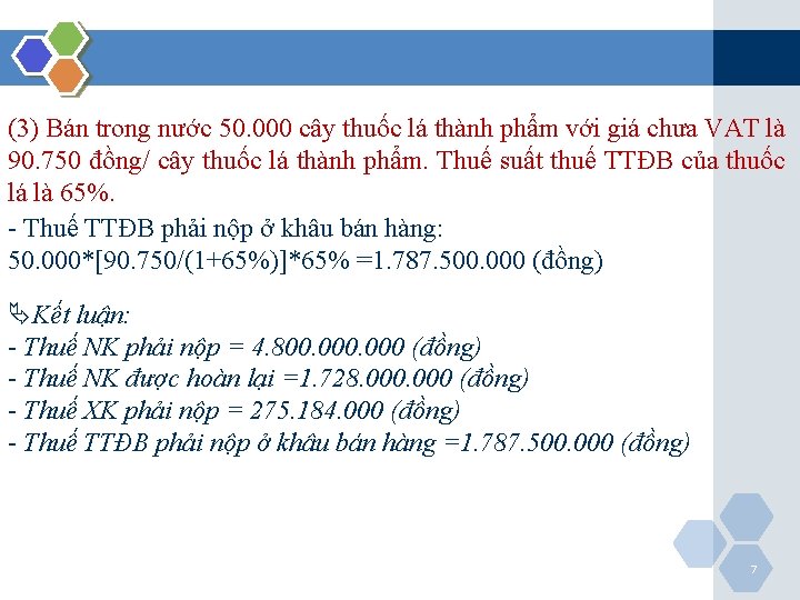 (3) Bán trong nước 50. 000 cây thuốc lá thành phẩm với giá chưa